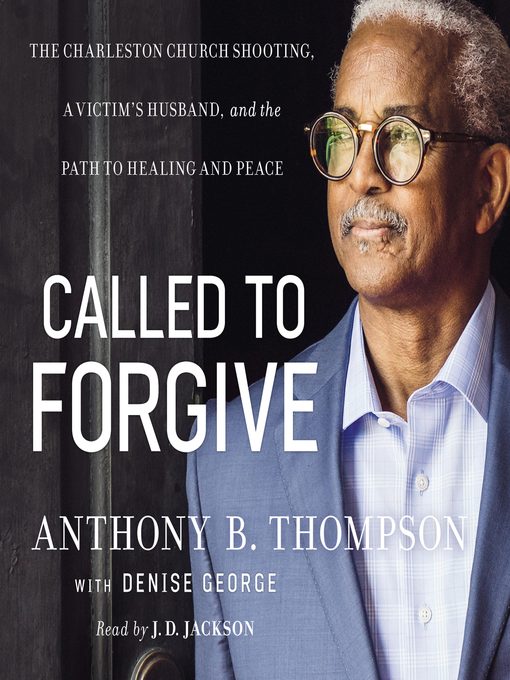 Title details for Called to Forgive by Anthony B. Thompson - Available